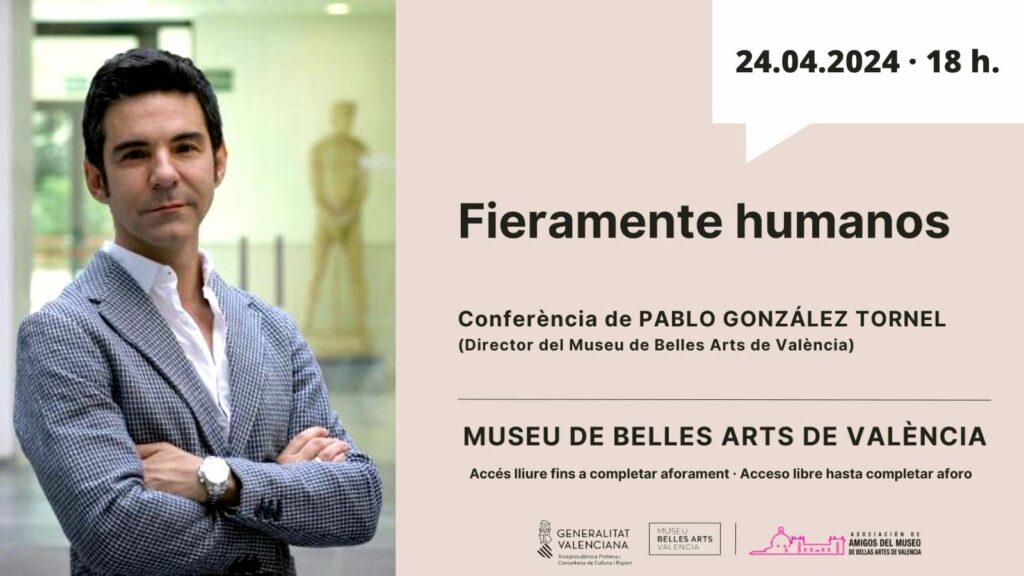 Conferencia «FIERAMENTE HUMANOS» –  por D. Pablo González Tornel